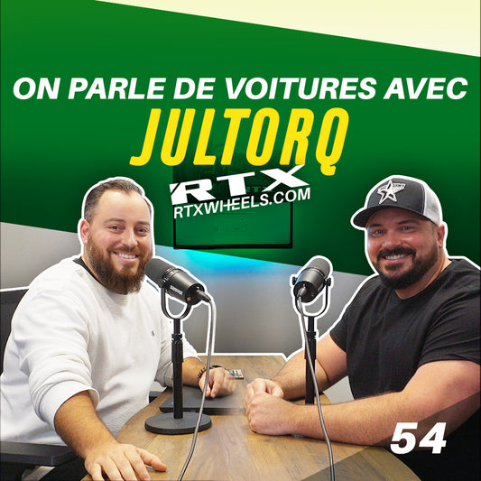 On Parle De Voitures Avec JulTorq | RTX Podcast #54