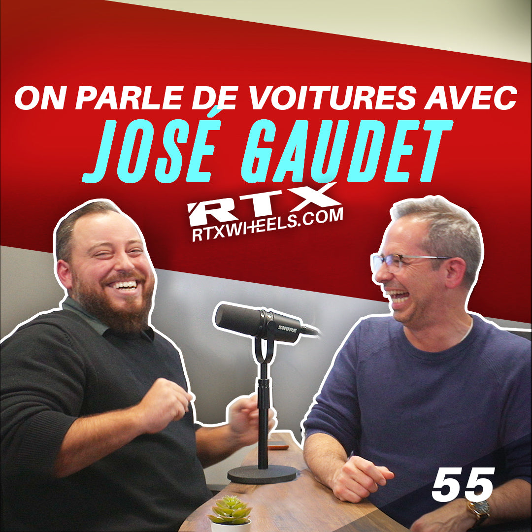 On Parle De Voitures Avec José Gaudet | RTX Podcast #55