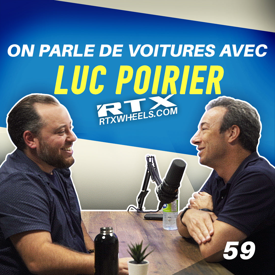 On parle de voitures avec Luc Poirier | RTX Podcast #59